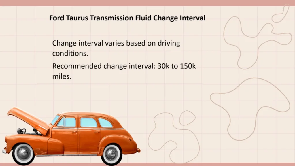 ford taurus transmission fluid change interval
