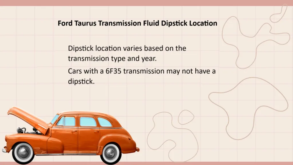 ford taurus transmission fluid dipstick lcoation