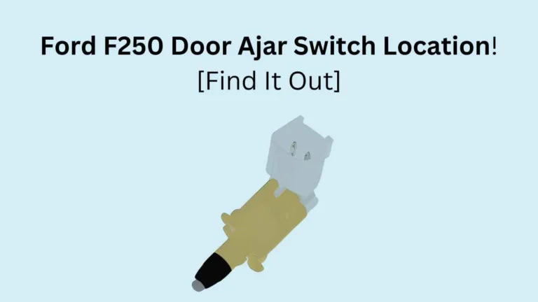 ford f250 door ajar switch location