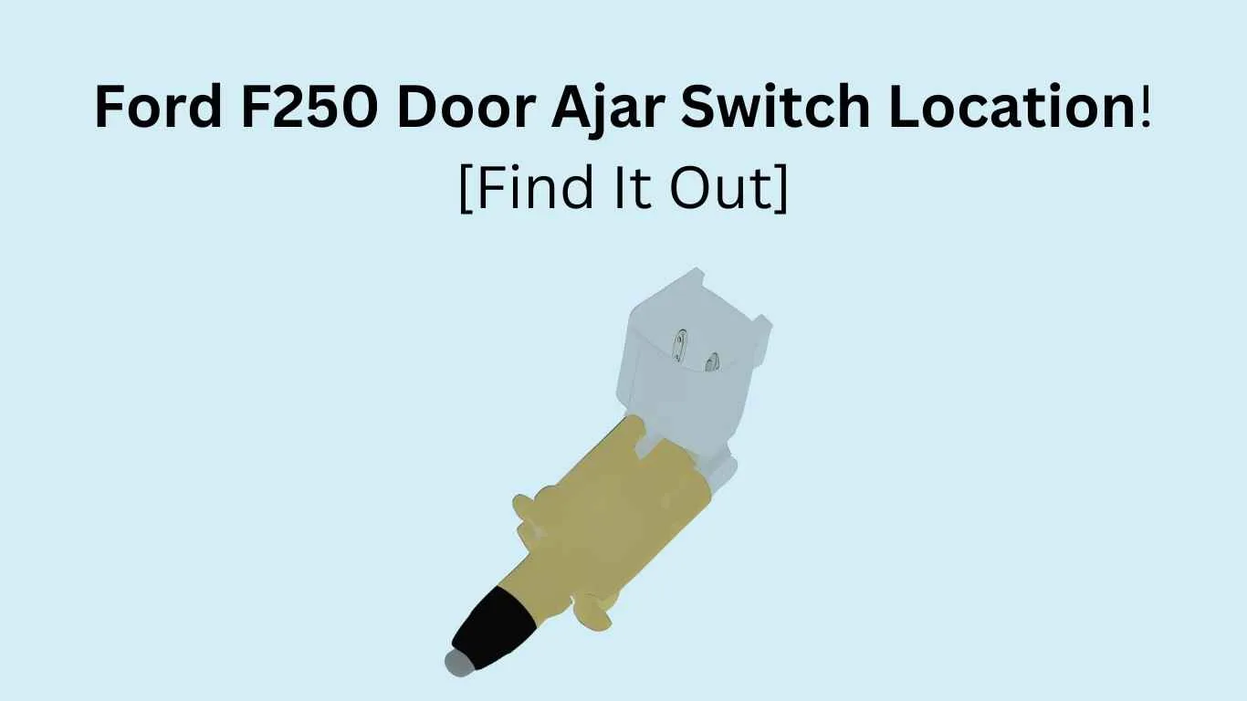 ford f250 door ajar switch location