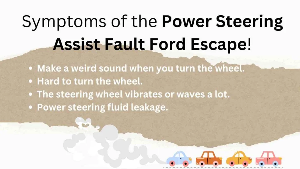 symptoms of power steering assist fault ford escape