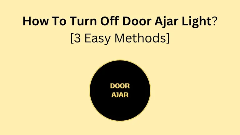 how to turn off door ajar light