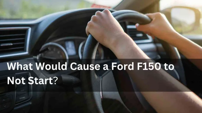 what would cause a ford f150 to not start